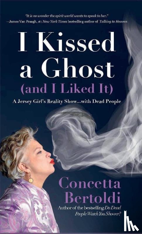 Bertoldi, Concetta - I Kissed a Ghost (and I Liked It)
