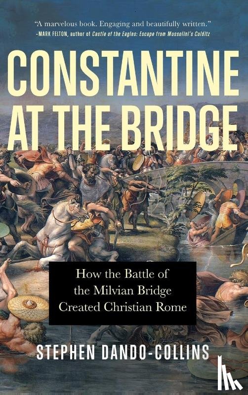 Dando-Collins, Stephen - Constantine at the Bridge