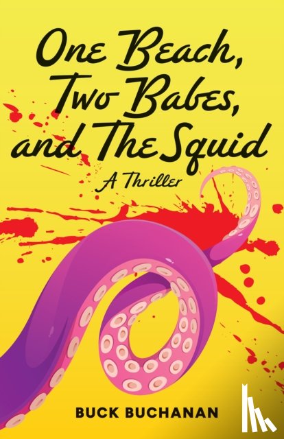 Buchanan, Buck - A Beach, Two Babes, and the Squid