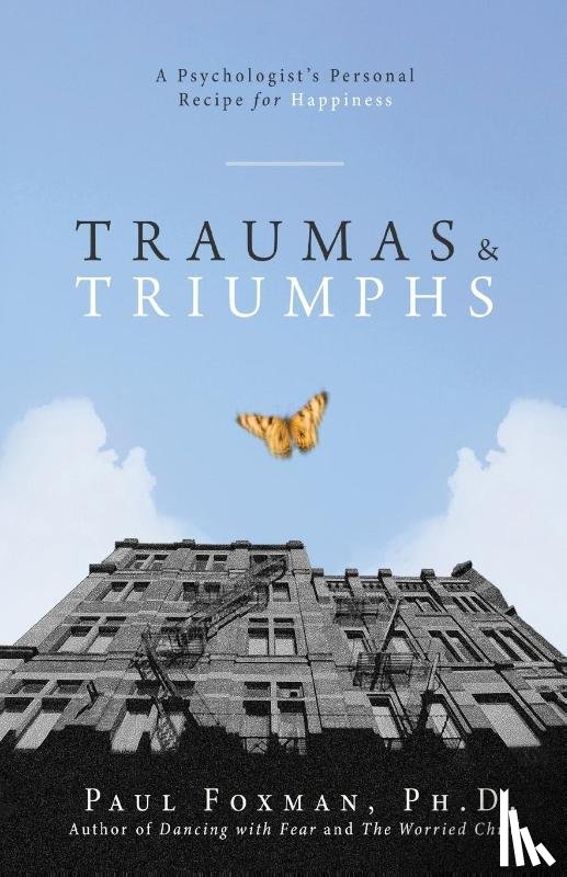 Foxman, Paul - Traumas and Triumphs