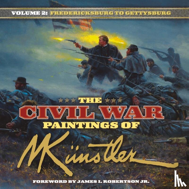 Knstler, Mort - The Civil War Paintings of Mort Kunstler Volume 2