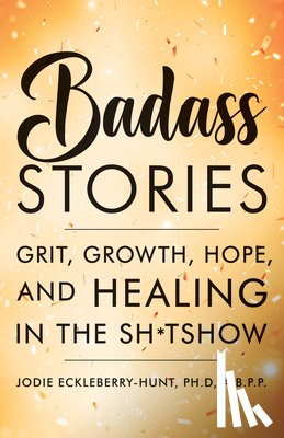 Eckleberry-Hunt, Jodie - Badass Stories