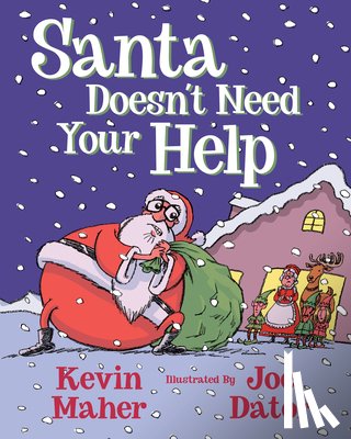 Maher, Kevin - Santa Doesn't Need Your Help
