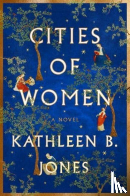 Jones, Kathleen B. - Cities of Women