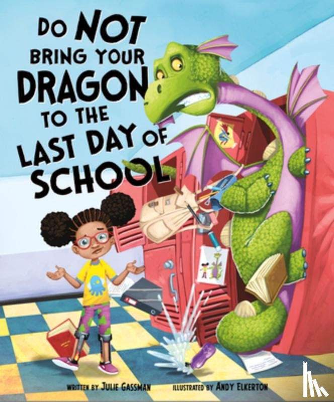 Gassman, Julie - Do Not Bring Your Dragon to the Last Day of School