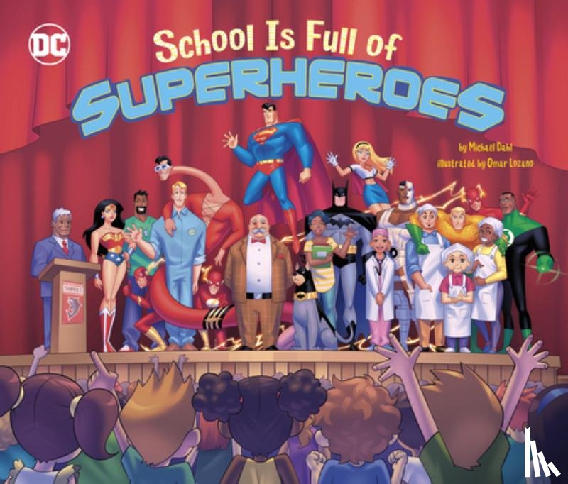 Dahl, Michael - School Is Full of Superheroes