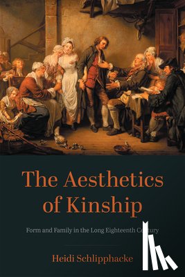 Schlipphacke, Heidi - The Aesthetics of Kinship