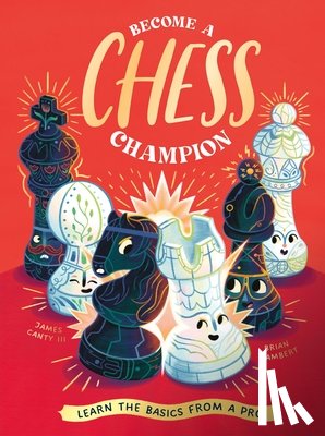 III, James Canty - Become a Chess Champion