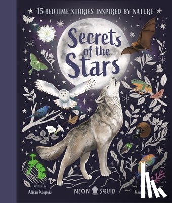 Klepeis, Alicia - Secrets of the Stars: 15 Bedtime Stories Inspired by Nature