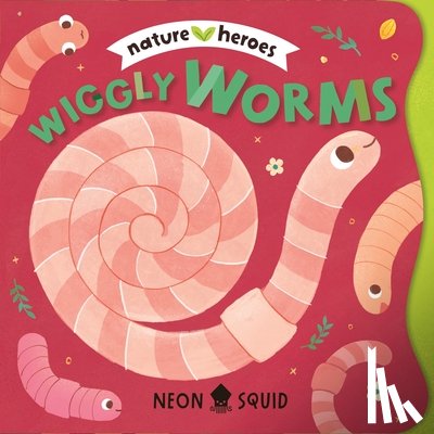  - Wiggly Worms (Nature Heroes)