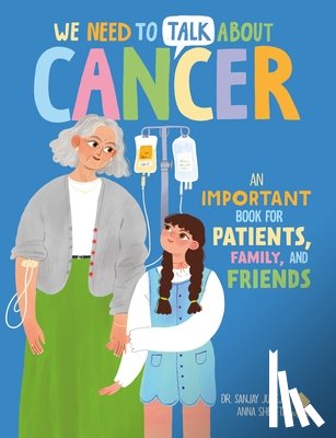 Juneja, Dr. Sanjay - We Need to Talk About Cancer