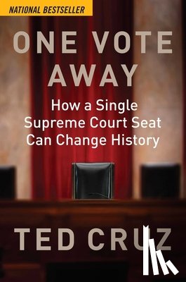 Cruz, Ted - One Vote Away