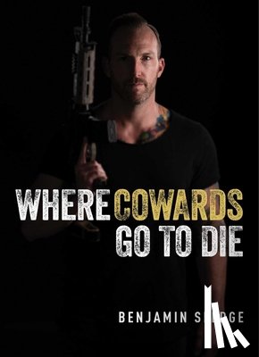Sledge, Benjamin - Where Cowards Go to Die