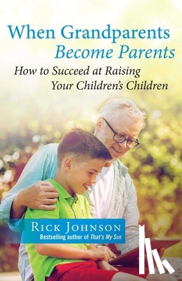 Johnson, Rick - When Grandparents Become Parents