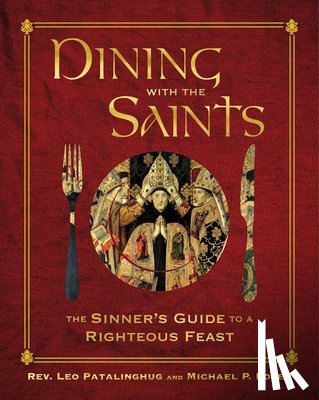Patalinghug, Leo, Foley, Michael P. - Dining with the Saints