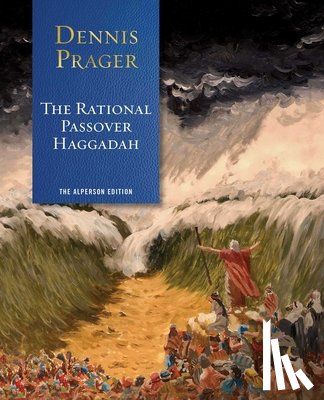 Prager, Dennis - The Rational Passover Haggadah