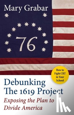 Grabar, Mary - Debunking the 1619 Project