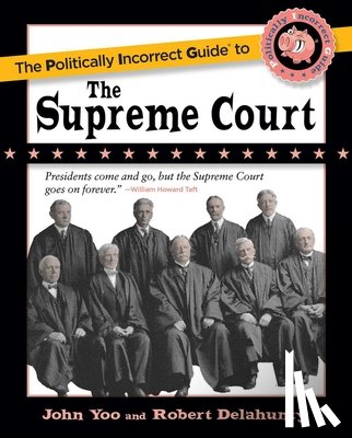Yoo, John, Delahunty, Robert J. - Politically Incorrect Guide to the Supreme Court