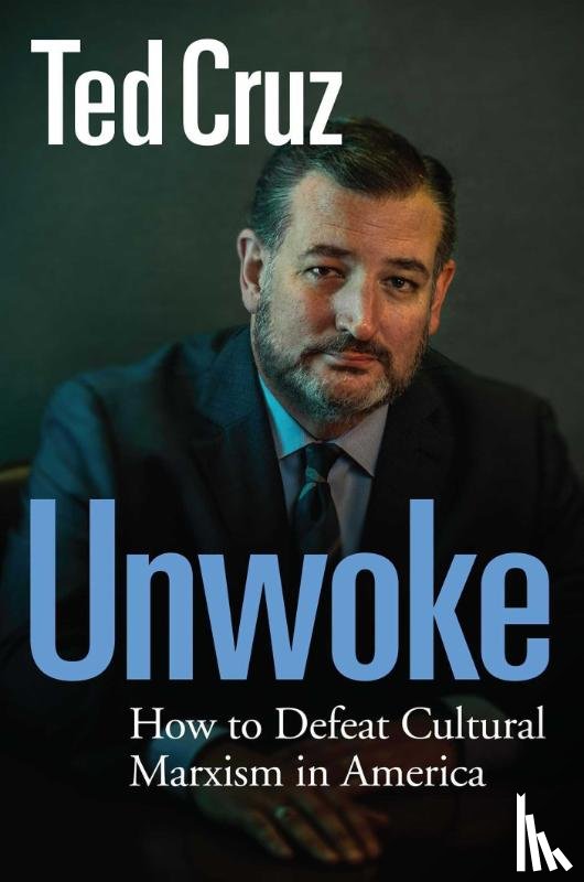 Cruz, Ted - Unwoke