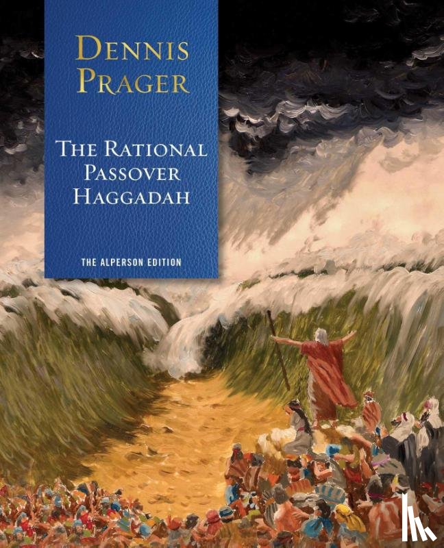 Prager, Dennis - The Rational Passover Haggadah