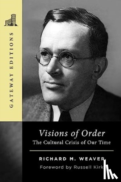 Weaver, Richard M. - Visions of Order
