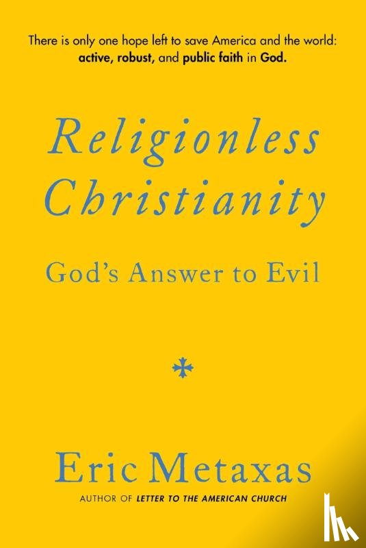 Metaxas, Eric - Metaxas, E: Religionless Christianity