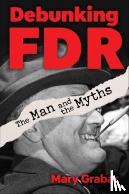 Grabar, Mary - Debunking FDR