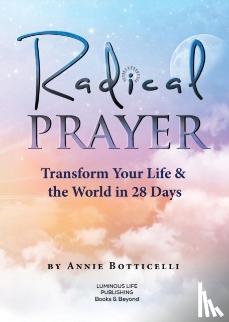 Botticelli, Annie - Radical Prayer
