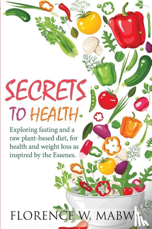 Mabwa, Florence - SECRETS To HEALTH