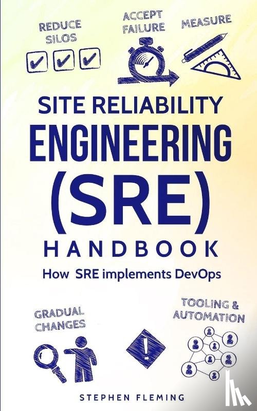 Fleming, Stephen - Site Reliability Engineering (SRE) Handbook