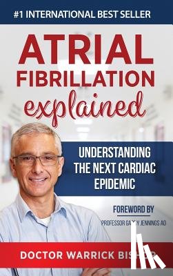 Bishop, Warrick, Edman, Penelope - Atrial Fibrillation Explained