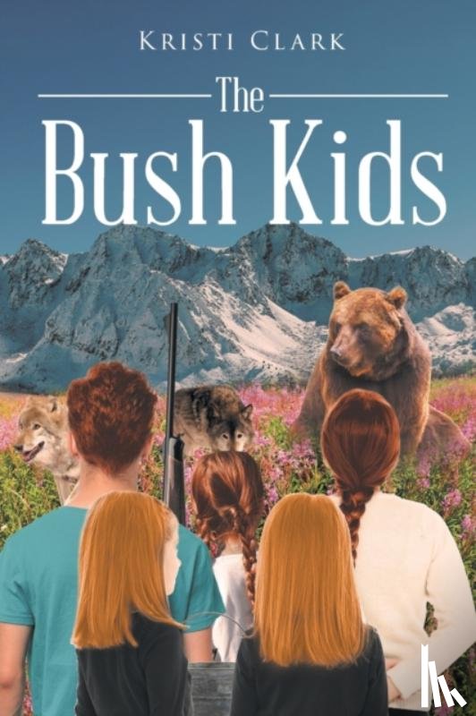 Clark, Kristi - The Bush Kids