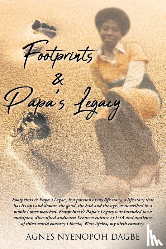 Dagbe, Agnes Nyenopoh - Footprints and Papa's Legacy