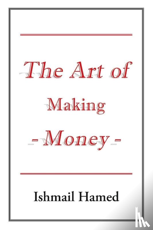 Hamed, Ishmail - The Art of Making Money