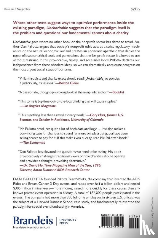 Pallotta, Dan - Uncharitable – How Restraints on Nonprofits Undermine Their Potential