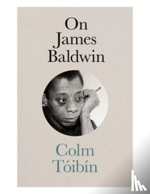 Toibin, Colm - On James Baldwin