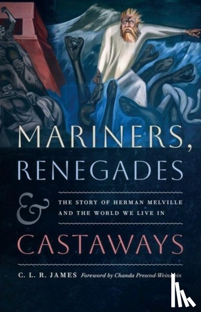 James, C. L. R. - Mariners, Renegades and Castaways