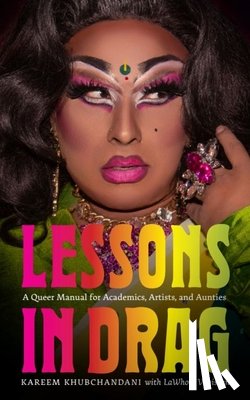 Khubchandani, Kareem - Lessons in Drag