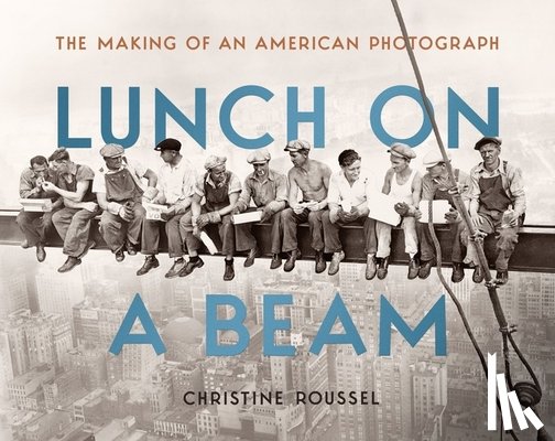 Roussel, Christine - Lunch on a Beam