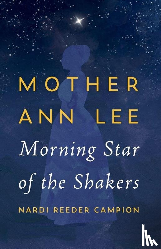 Campion, Nardi Reeder - Mother Ann Lee