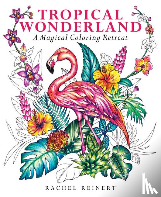 Reinert, Rachel - Tropical Wonderland