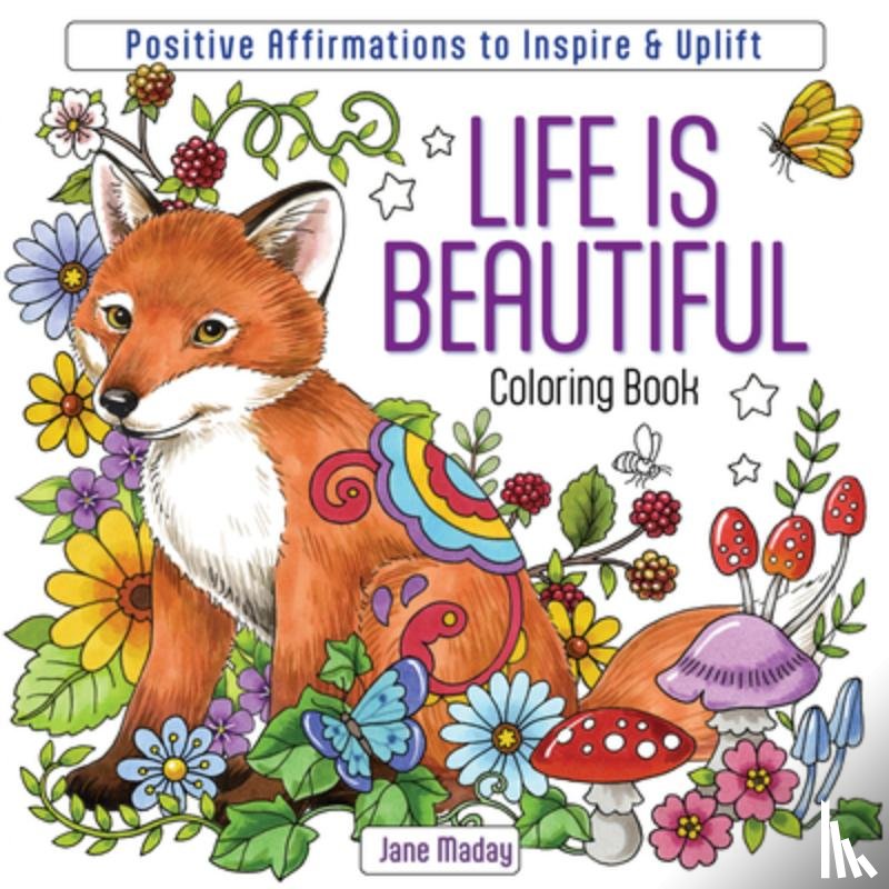 Maday, Jane - Life Is Beautiful Coloring Book