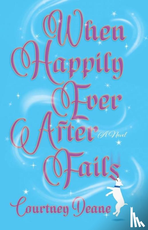 Deane, Courtney - When Happily Ever After Fails