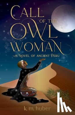 Huber, K. M. - Call of the Owl Woman