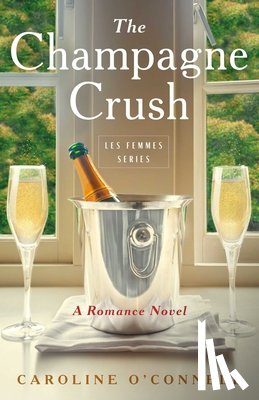 O'Connell, Caroline - The Champagne Crush
