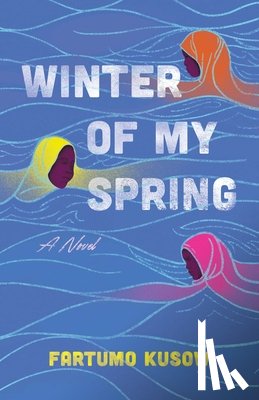 Kusow, Fartumo - Winter of My Spring