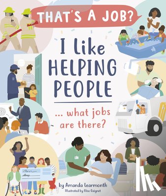 Learmonth, Amanda - I Like Helping People ... What Jobs Are There?