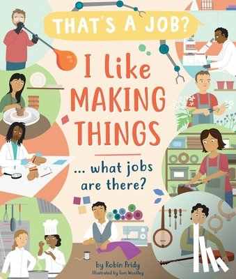 Pridy, Robin - I Like Making Things ... What Jobs Are There?