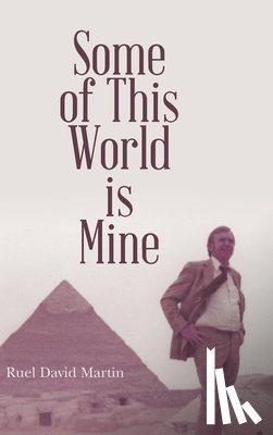 Martin, Ruel David - Some of This World is Mine
