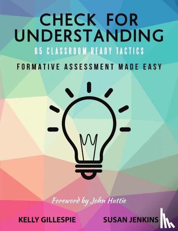 Gillespie, Kelly, Jenkins, Susan - Check for Understanding 65 Classroom Ready Tactics